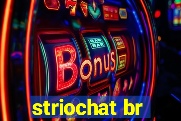 striochat br