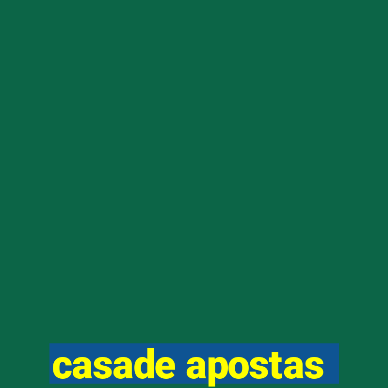 casade apostas