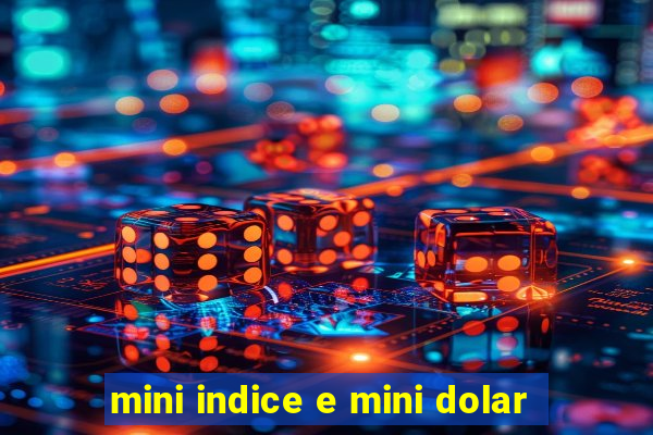 mini indice e mini dolar