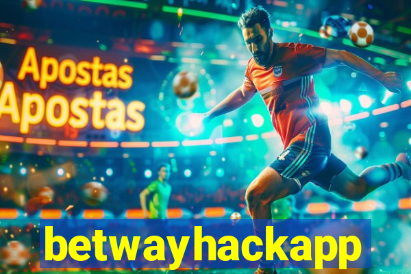 betwayhackapp