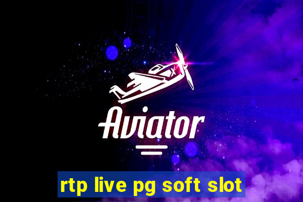 rtp live pg soft slot