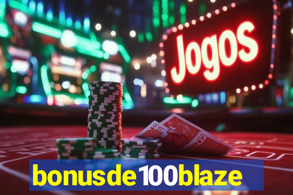 bonusde100blaze