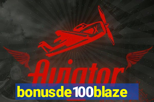 bonusde100blaze