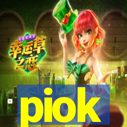 piok