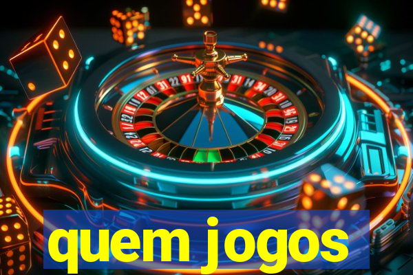 quem jogos