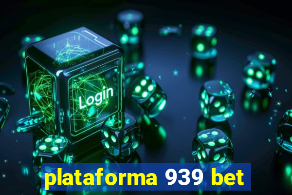 plataforma 939 bet