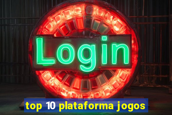 top 10 plataforma jogos