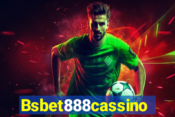 Bsbet888cassino