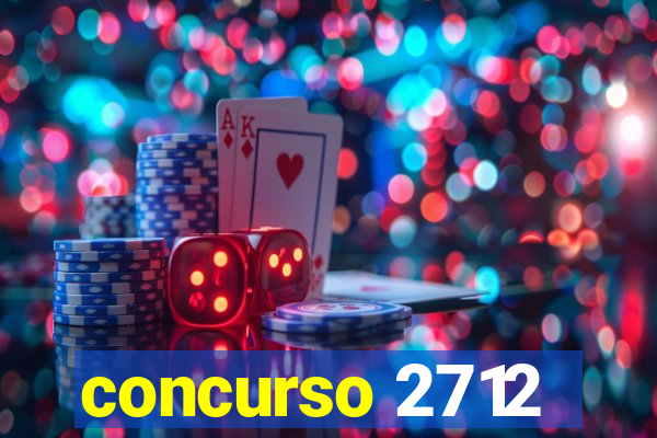 concurso 2712