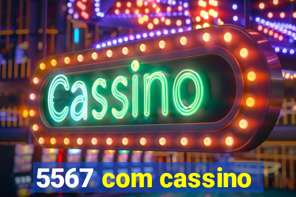 5567 com cassino