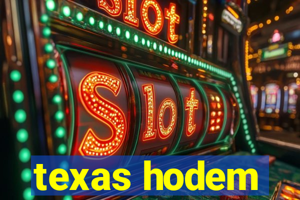 texas hodem