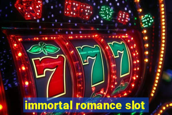 immortal romance slot