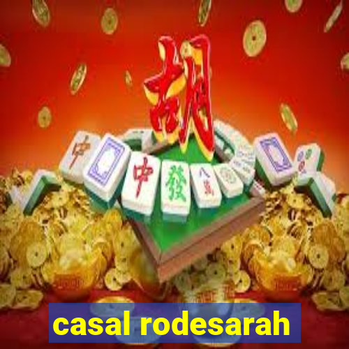 casal rodesarah