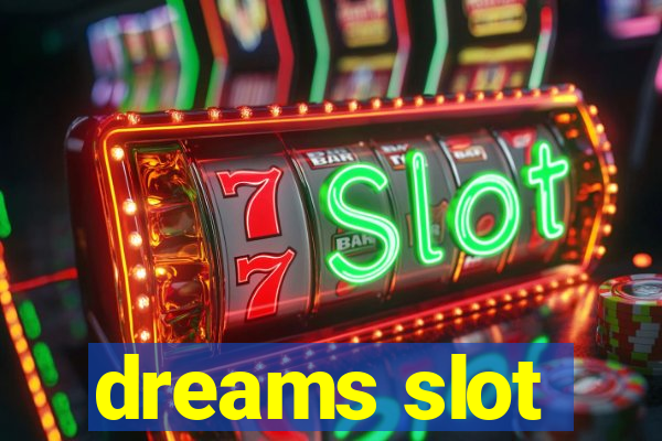 dreams slot