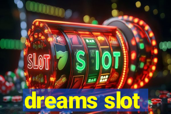 dreams slot