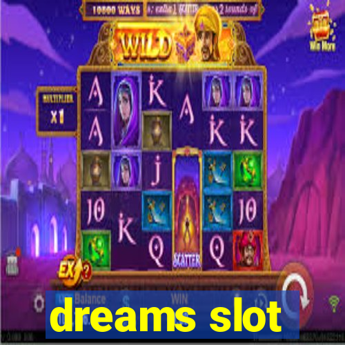 dreams slot