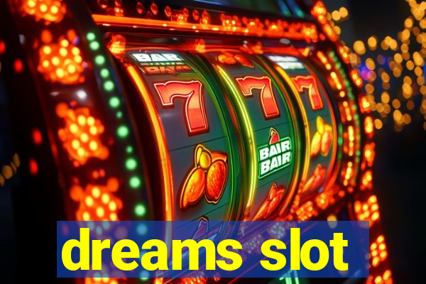 dreams slot