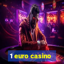 1 euro casino