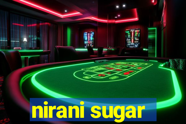 nirani sugar