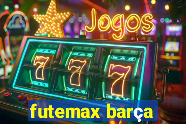 futemax barça