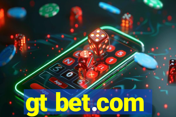 gt bet.com