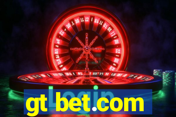 gt bet.com