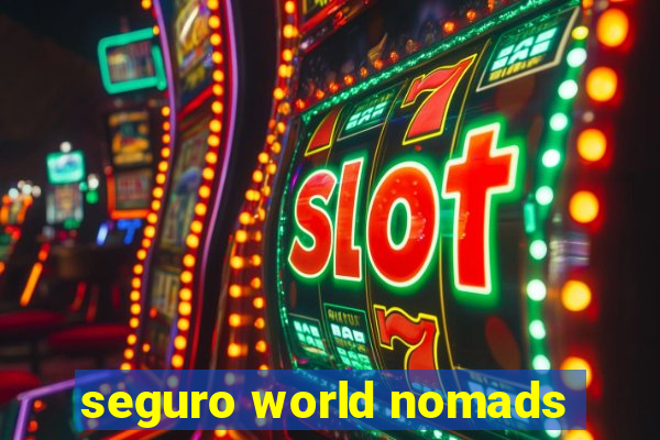 seguro world nomads