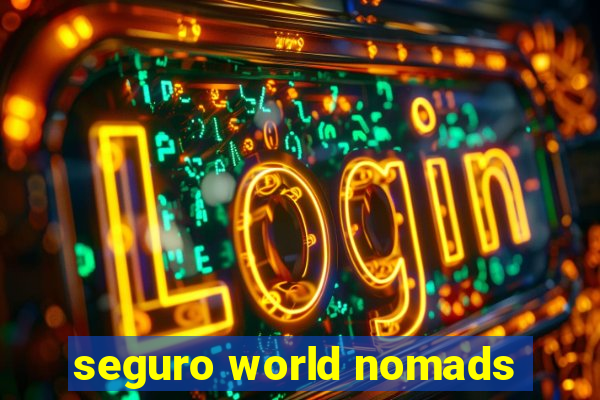 seguro world nomads