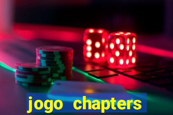 jogo chapters diamantes infinitos