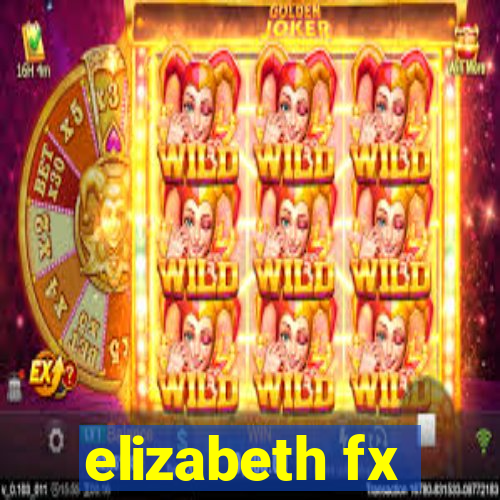 elizabeth fx