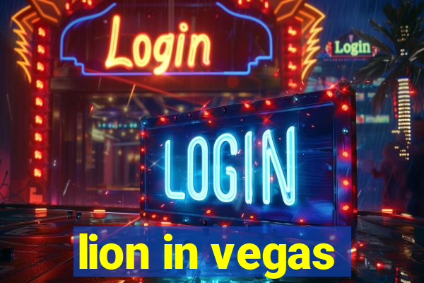 lion in vegas