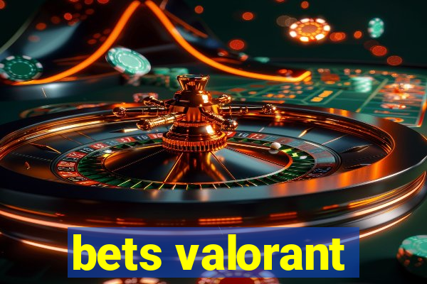 bets valorant