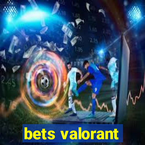 bets valorant