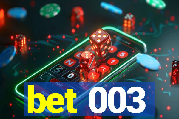 bet 003