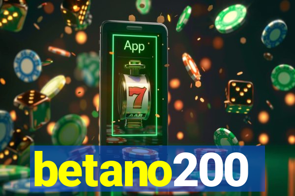 betano200