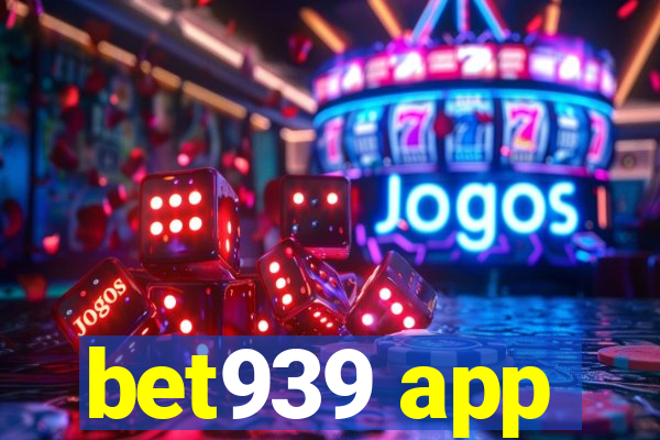 bet939 app