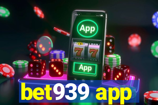 bet939 app