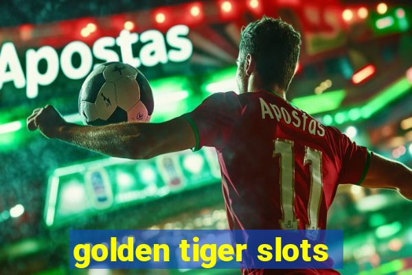 golden tiger slots