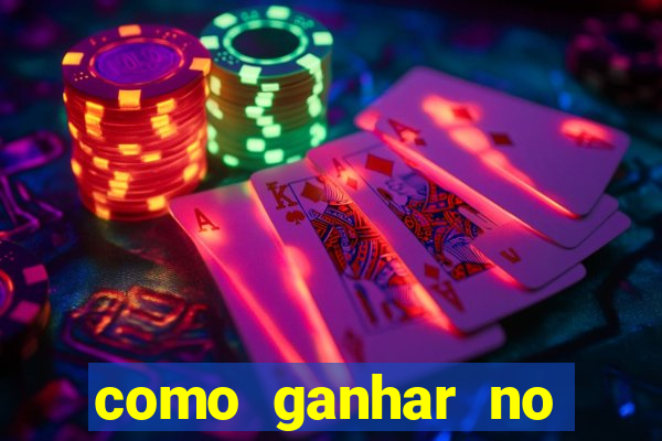 como ganhar no cassino online