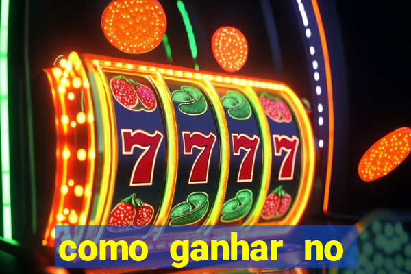 como ganhar no cassino online