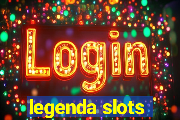 legenda slots