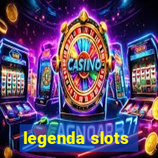 legenda slots