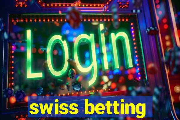 swiss betting