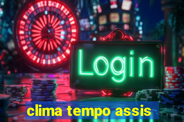 clima tempo assis