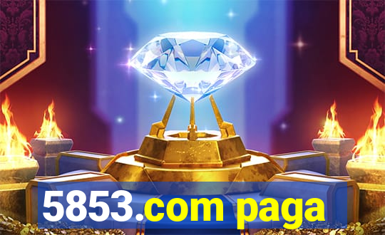 5853.com paga