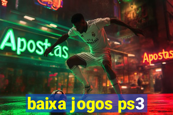 baixa jogos ps3