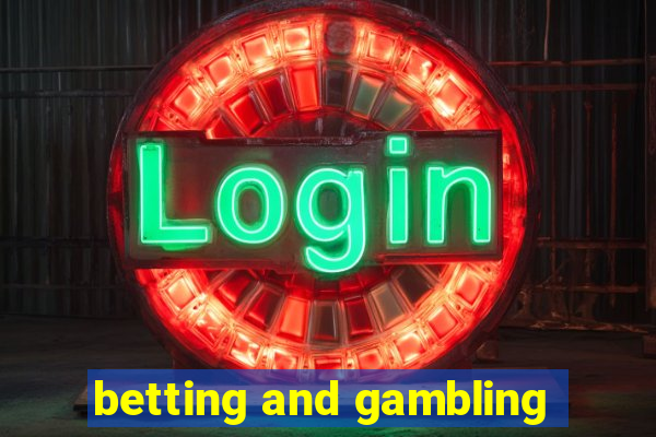 betting and gambling