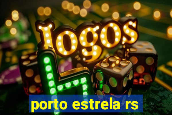 porto estrela rs