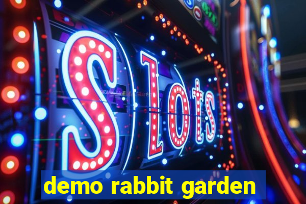 demo rabbit garden