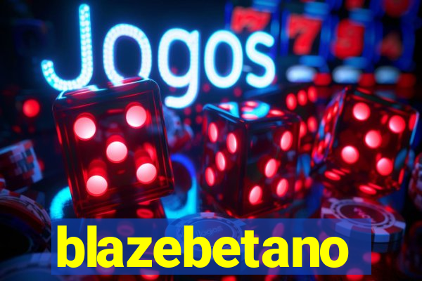 blazebetano